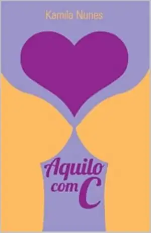 Aquilo Com C – Nunes Kamila