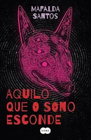 Aquilo que o sono esconde – Mafalda Santos