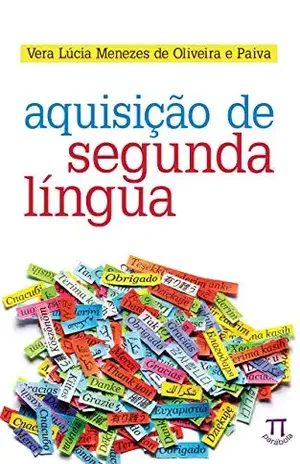 Aquisição de segunda língua (Estratégias de ensino Livro 48) – Vera Lúcia Menezes de Oliveira e Paiva