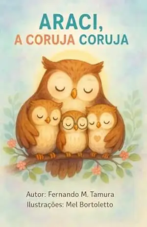 ARACI A CORUJA CORUJA – Fernando Tamura