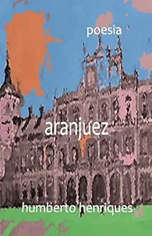 Aranjuez – José Humberto da Silva Henriques