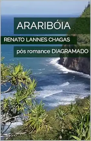 ARARIBÓIA: pós romance DIAGRAMADO – RENATO LANNES CHAGAS