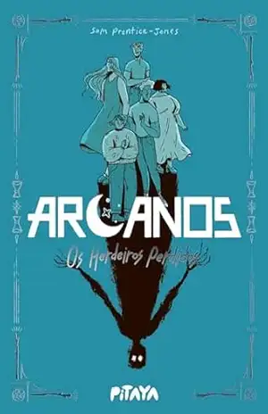 Arcanos (Vol. 1): Os herdeiros perdidos – Uma graphic novel com realismo mágico inspirado nas cartas de tarot – Sam Prentice-Jones