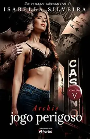 Archie: Jogo Perigoso (Conexão V) – Isabella Silveira