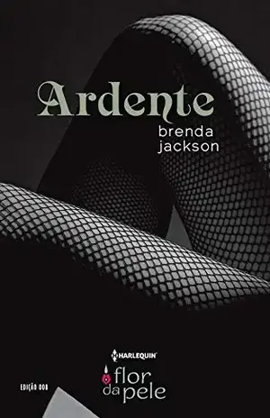 Ardente (Harlequin Flor da Pele Livro 8) - Brenda Jackson