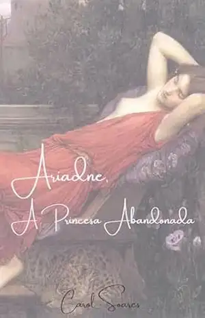 Ariadne, A Princesa Abandonada: Dois Contos de Mitologia Grega – Carol  Soares