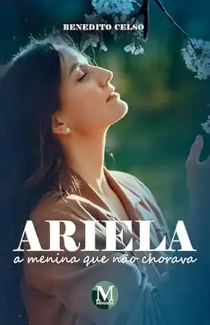 Ariela: A menina que não chorava – Benedito Celso