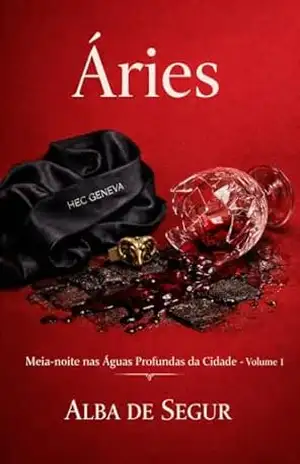 Áries (Meia–noite nas Águas Profundas da Cidade Livro 1) – Alba de Segur