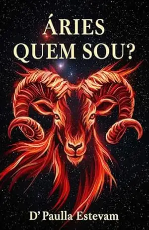 Àries: Quem Sou ? (Signos Quem Sou?) – D’Paulla Estevam