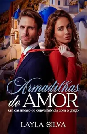 Armadilhas do amor: Um casamento de conveniência com o grego – Layla Silva