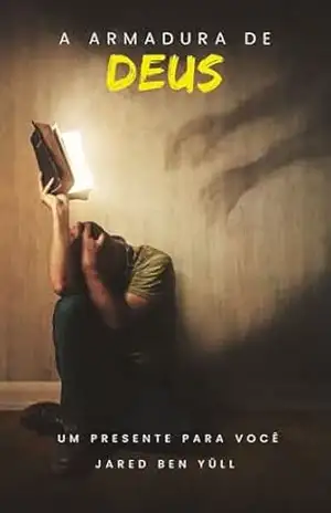 Armadura de Deus: Um presente para você – Jared Ben -Yüll
