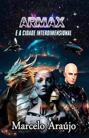 ARMAX: E a Cidade Interdimensional - Marcelo Araújo