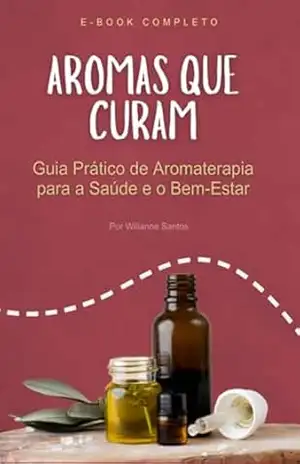 Aromas Que Curam – Wilianne Santos
