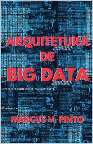 Arquitetura de Big data – MARCUS PINTO