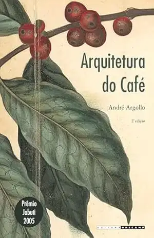 Arquitetura do café – André Argollo