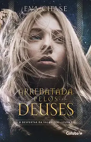 Arrebatada pelos Deuses (O Despertar da Valquíria Livro 1) - Eva Chase