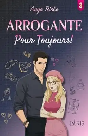 Arrogante Pour Toujours!: (Romance Second Chance) (Arrogante Passion Livro 3) - Anya Rishe