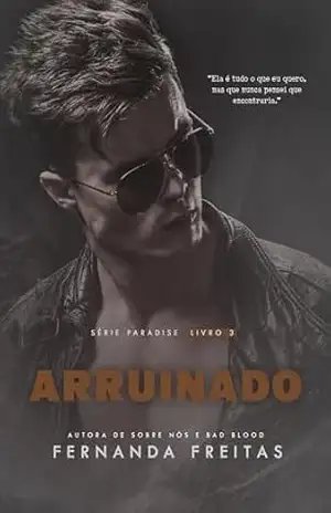 ARRUINADO (Paradise Livro 3) – Fernanda Freitas