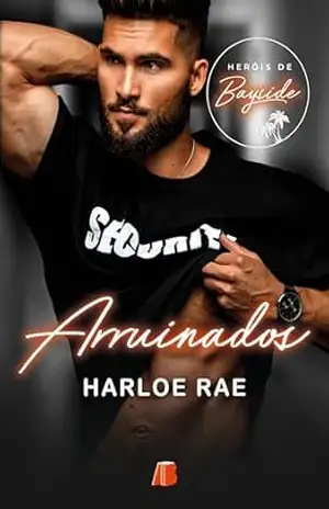Arruinados (Heróis de Bayside Livro 2) – Harloe Rae
