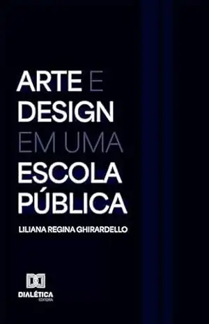 Arte e Design em uma escola pública – Liliana Ghirardello