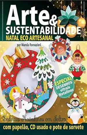 Arte e Sustentabilidade Ed. 19 – Natal Eco Artesanal: Especial Desenhos Vitrais Natalinos – Criarte Soluções Editora