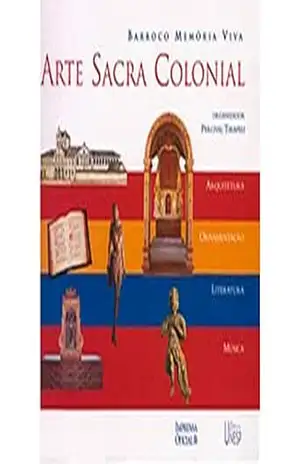 Arte Sacra Colonial – 2ª Ed. - Percival Tirapeli