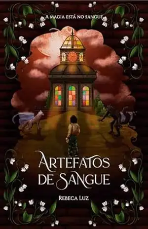 Artefatos de Sangue – Rebeca Luz