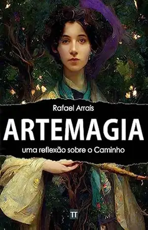 Artemagia: uma reflexão sobre o Caminho – Rafael Arrais
