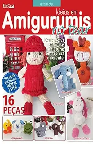Artesanato Simples – 06/09/2021 – Ideias em Amigurumis no Tear (EdiCase Publicações) – EdiCase Publicações