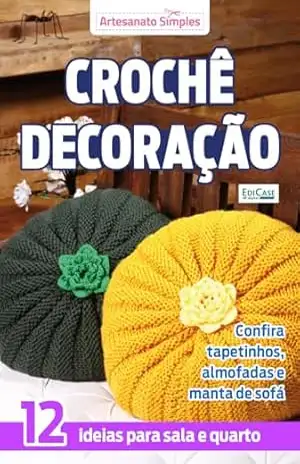 Artesanato Simples Ed. 12 – Crochê Decoração – EdiCase Digital