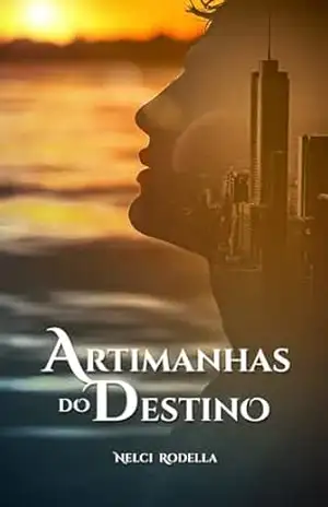 ARTIMANHAS DO DESTINO - NELCI  RODELLA