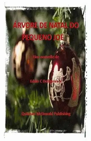 ÁRVORE DE NATAL DO PEQUENO JOE - Eddie C Dollgener Jr