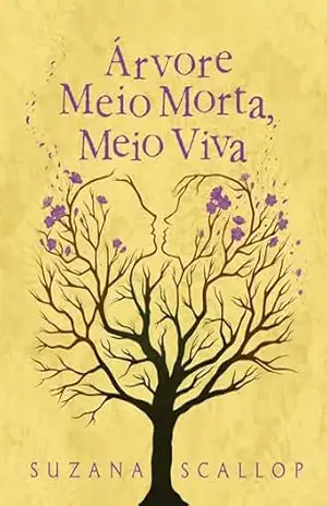 Árvore meio morta, meio viva - Suzana Scallop