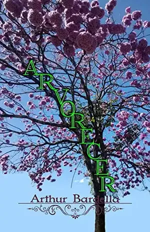 Arvorecer (18 Contos Curtos) – Arthur Bardella