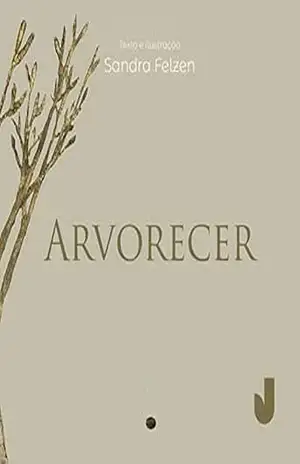 Arvorecer – Sandra Felzen
