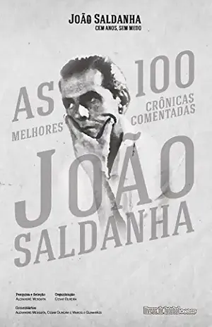 As 100 melhores crônicas comentadas de João Saldanha - João Saldanha