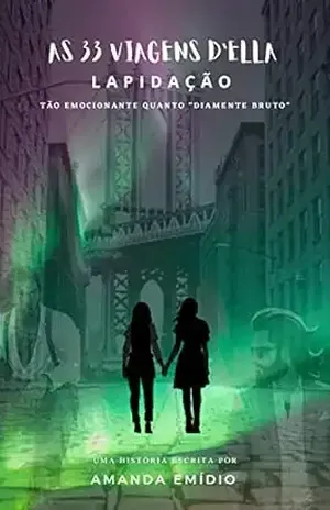As 33 Viagens D'Ella: Lapidação - Amanda Emídio