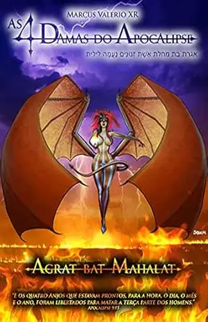 As 4 Damas do Apocalipse – Agrat bat Mahalat: Livro I – Marcus Valerio  XR