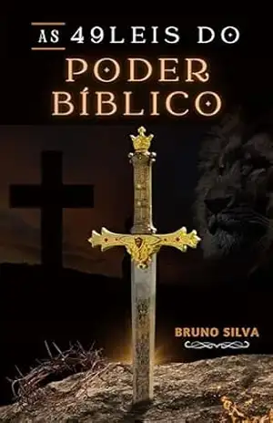 As 49 Leis do Poder Bíblico – Bruno Silva