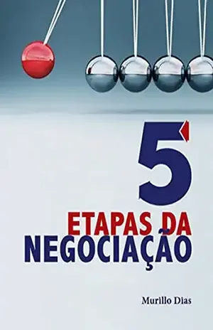 As 5 Etapas Da Negociação - Murillo De Oliveira Dias