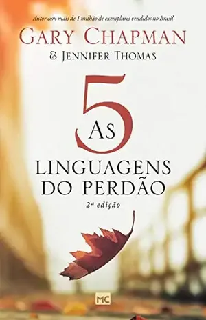 As 5 linguagens do perdão – Gary Chapman