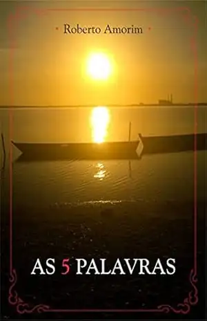 As 5 palavras – Roberto Amorim
