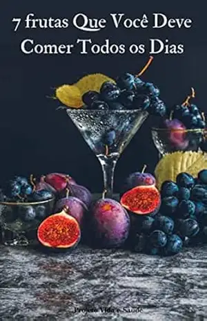 As 7 Frutas Mais Poderosas Para a Sua Saúde - Jeferson Correa