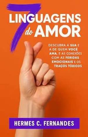 As 7 Linguagens do Amor – Hermes C. Fernandes