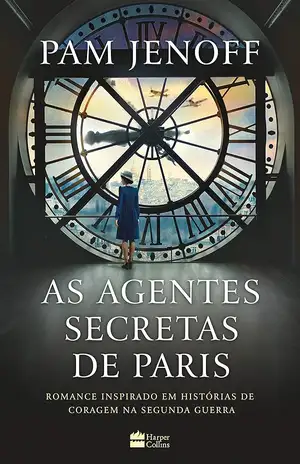 As agentes secretas de Paris – Pam Jenoff