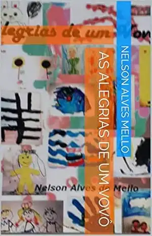 As Alegrias de um Vovô - nelson alves mello