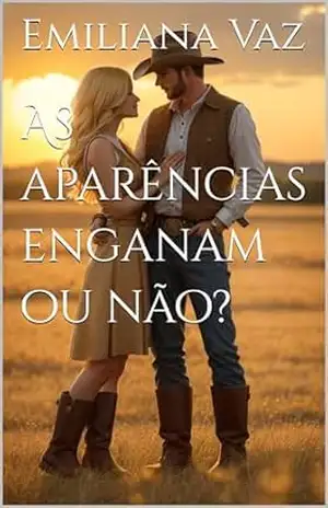 As aparências enganam ou não? – Emiliana Vaz