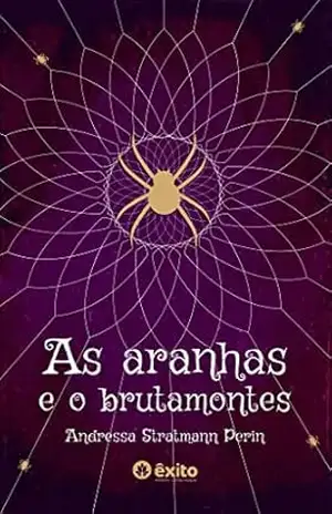 As aranhas e o brutamontes – Andressa Stratmann Perin