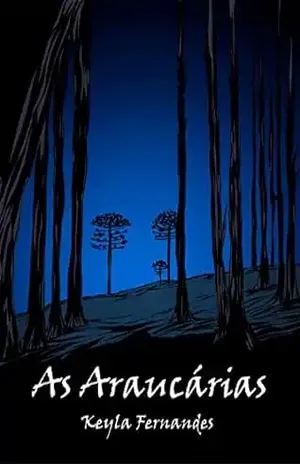 As Araucárias: Com ilustrações de Rafael Delgado – Keyla  Fernandes