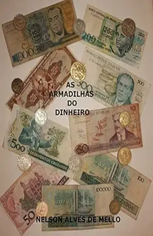 AS ARMADILHAS DO DINHEIRO - NELSON ALVES  MELLO